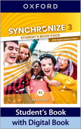 OXFORD UNIVERSITY PRESS, SYNCHRONIZE 3 (B1) STUDENT BOOK - OXFORD UNIVERSITY PRESS