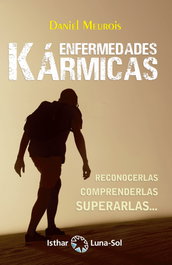 Enfermedades Kármicas, Daniel Meurois - ISTHAR LUNA-SOL