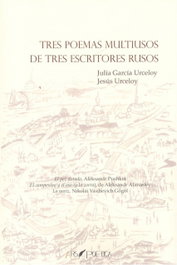 ARS POETICA, Tres poemas multiusos de tres escritores rusos, Julia García Urceloy; Jesús Urceloy - ARS POETICA