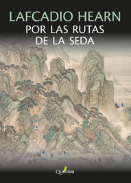LAFCADIO HEARN por las rutas de la seda, Lafcadio Hearn - QUATERNI