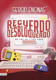 Recuerdo desbloqueado, Sergio Encinas - DESTINO