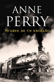 La muerte de un extraño, Anne Perry - B DE BOLSILLO