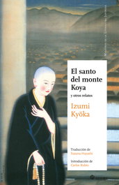 El santo del monte Koya (Ne), Izumi Kyoka - Satori Ediciones