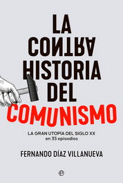 La ContraHistoria del comunismo, Fernando Díaz Villanueva - LA ESFERA DE LOS LIBROS