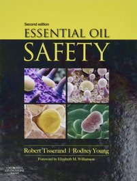 Essential Oil Safety, Robert Tisserand - ELSEVIER UK