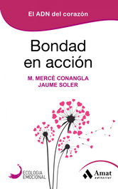 Bondad en accion, Maria Mercè Conangla - AMAT EDITORIAL