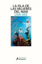 La isla de las mujeres del mar, Lisa See - SALAMANDRA