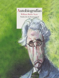 Autobiografías, William Butler Yeats - REINO DE CORDELIA