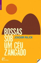 ALFARROBA, Bossas sob um ceus zangado, Joaquim Major - ALFARROBA
