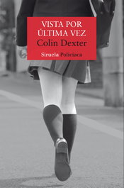 Vista por última vez, Colin Dexter - SIRUELA