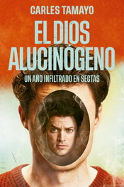 El dios alucinógeno, Carles Tamayo - Plaza & Janés