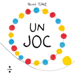 Un joc, Herve Tullet - CRUILLA
