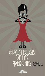 Apoteosis de las perchas, Xesús Constela Doce - Pulp Books