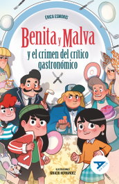 Benita y Malva y el crimen del crítico gastronómico, Érica Esmorís - EDELVIVES
