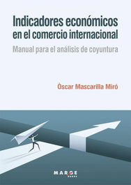 Indicadores económicos en el comercio internacional, Oscar Mascarilla - Marge Books