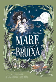 La meva mare és una bruixa, Helena Garcia - PICARONA