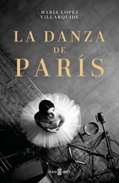La danza de París, María López Villarquide - PLAZA & JANES