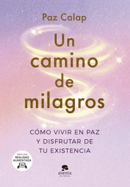 ALIENTA Un camino de milagros, Paz Calap - ALIENTA