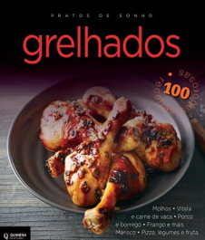 QUIMERA EDITORES, Grelhados - Pratos de Sonho, VV.AA. - QUIMERA EDITORES