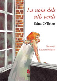 La noia dels ulls verds, Edna O´brien - EDITORIAL SIDILLA