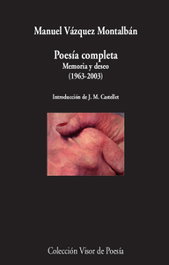 Visor Editorial, Poesía completa, Manuel Vázquez Montalbán - Visor Editorial