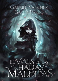 Vals de las hadas malditas, Gabriel Sánchez García-Pardo - NAUFRAGIO DE LETRAS