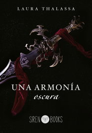 Una armonía oscura, Laura Thalassa - SIREN BOOKS
