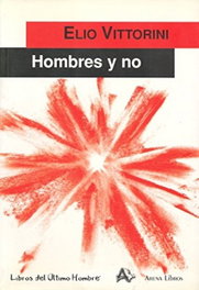 Hombres y no, Elio Vittorini - ARENA LIBROS EDITORIAL