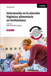 PARANINFO, Intervención en la atención higiénico-alimentaria en instituciones, GARCÍA-MOYA SÁNCHEZ, RUTH - PARANINFO