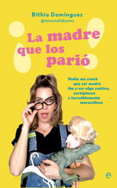 LA ESFERA DE LOS LIBROS, ¡La madre que los parió!, Bithia Domínguez - LA ESFERA DE LOS LIBROS