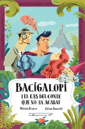 Bacigalopi i el cas del conte que no ha acabat, M. Broca, C. Barceló - OBRADOR