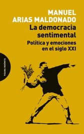 PAGINA INDOMITA, La democracia sentimental - Manuel Arias Maldonado
