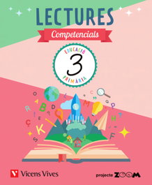 VICENS VIVES, LECTURAS COMPETENCIALS 3R.PRIMARIA. ZOOM. CATALUNYA 2019 - VICENS VIVES