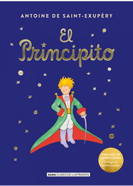 El Principito - Antoine de Saint-Exupéry - EDITORIAL ALMA