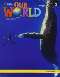 NATIONAL GEOGRAPHIC LEARNING Our World 2e BrE Level 2 Workbook, VV. AA. - NATIONAL GEOGRAPHIC LEARNING