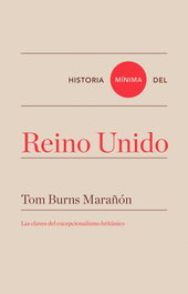 Historia mínima del Reino Unido, Tom Burns Marañón - TURNER