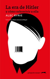 La era de Hitler, Alec Ryrie - GATOPARDO EDICIONES