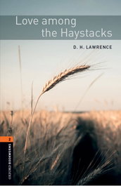 Oxford Bookworms Library 2: Love Among the Haystacks MP3 Pack, D.H. Lawrence - OXFORD UNIVERSITY PRESS