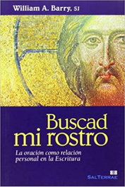 Buscad mi rostro, William A. Barry - Sal Terrae