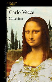 Caterina, Carlo Vecce - ALFAGUARA