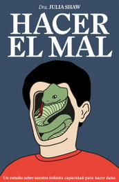 Hacer el mal, Julia Shaw - TEMAS HOY