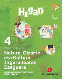 IKASMINA, Natura, Gizarte eta Kultura Ingurunearen Ezaguerra. Lehen Hezkuntza 4. Hegan - Equipo editorial Ikasmina