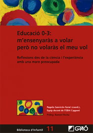 GRAO, Educació 0-3: m'ensenyaràs a volar per. no volaràs el meu vol