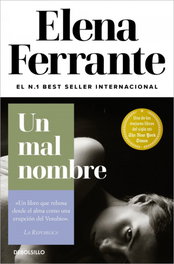 Un mal nombre, Elena Ferrante - DEBOLSILLO