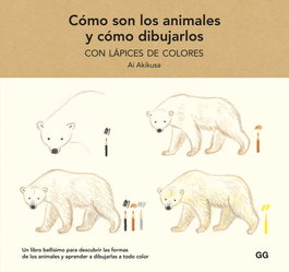Cómo son los animales y cómo dibujarlos con lápices de colores, Ai Akikusa - GUSTAVO GILI