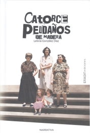 Catorce peldaños de madera, Leticia González Díaz - ERAGIN