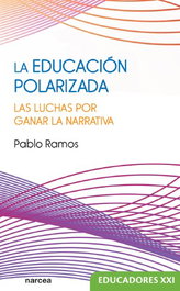 La educación polarizada, Pablo Ramos - NARCEA