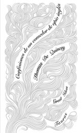 Confesiones de un comedor de opio ingles, Thomas De Quincey - TAURUS