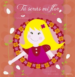 Creotz Ediciones, Tu serás mi flor - Teresa Zataraín
