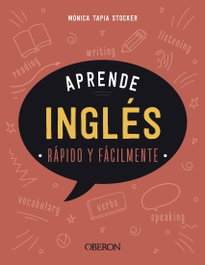 OBERON Aprende inglés: rápido y fácilmente, Mónica Tapia Stocker - LIBROS SINGULARES